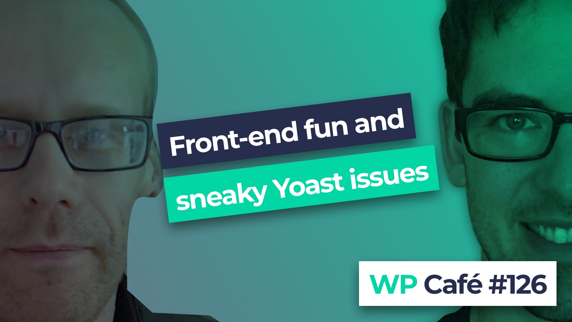 #126 Front-end fun and sneaky Yoast issues